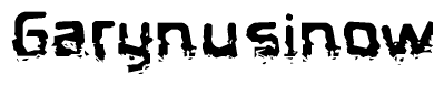 The image contains the word Garynusinow in a stylized font with a static looking effect at the bottom of the words