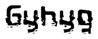 The image contains the word Gyhyg in a stylized font with a static looking effect at the bottom of the words