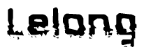 This nametag says Lelong, and has a static looking effect at the bottom of the words. The words are in a stylized font.