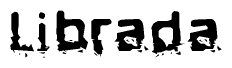 The image contains the word Librada in a stylized font with a static looking effect at the bottom of the words