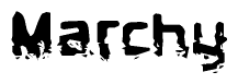This nametag says Marchy, and has a static looking effect at the bottom of the words. The words are in a stylized font.