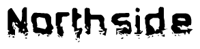 The image contains the word Northside in a stylized font with a static looking effect at the bottom of the words