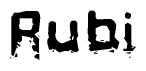 This nametag says Rubi, and has a static looking effect at the bottom of the words. The words are in a stylized font.