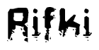 This nametag says Rifki, and has a static looking effect at the bottom of the words. The words are in a stylized font.