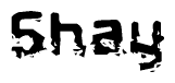 The image contains the word Shay in a stylized font with a static looking effect at the bottom of the words
