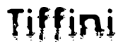 This nametag says Tiffini, and has a static looking effect at the bottom of the words. The words are in a stylized font.