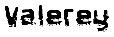 The image contains the word Valerey in a stylized font with a static looking effect at the bottom of the words