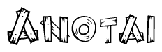 The image contains the name Anotai written in a decorative, stylized font with a hand-drawn appearance. The lines are made up of what appears to be planks of wood, which are nailed together