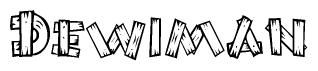 The image contains the name Dewiman written in a decorative, stylized font with a hand-drawn appearance. The lines are made up of what appears to be planks of wood, which are nailed together