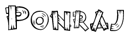 The image contains the name Ponraj written in a decorative, stylized font with a hand-drawn appearance. The lines are made up of what appears to be planks of wood, which are nailed together