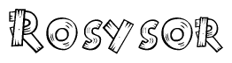 The clipart image shows the name Rosysor stylized to look like it is constructed out of separate wooden planks or boards, with each letter having wood grain and plank-like details.