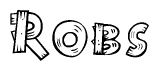 The image contains the name Robs written in a decorative, stylized font with a hand-drawn appearance. The lines are made up of what appears to be planks of wood, which are nailed together