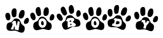 The image shows a series of animal paw prints arranged in a horizontal line. Each paw print contains a letter, and together they spell out the word Nobody.