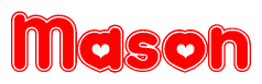 The image is a red and white graphic with the word Mason written in a decorative script. Each letter in  is contained within its own outlined bubble-like shape. Inside each letter, there is a white heart symbol.