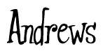 The image is a stylized text or script that reads 'Andrews' in a cursive or calligraphic font.