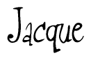 The image is a stylized text or script that reads 'Jacque' in a cursive or calligraphic font.