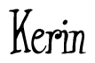 The image is a stylized text or script that reads 'Kerin' in a cursive or calligraphic font.