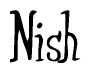 The image is of the word Nish stylized in a cursive script.
