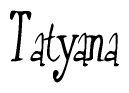 The image is of the word Tatyana stylized in a cursive script.