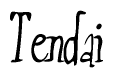 The image contains the word 'Tendai' written in a cursive, stylized font.
