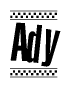 The image is a black and white clipart of the text Ady in a bold, italicized font. The text is bordered by a dotted line on the top and bottom, and there are checkered flags positioned at both ends of the text, usually associated with racing or finishing lines.