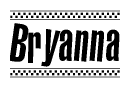The clipart image displays the text Bryanna in a bold, stylized font. It is enclosed in a rectangular border with a checkerboard pattern running below and above the text, similar to a finish line in racing. 