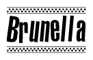 The image contains the text Brunella in a bold, stylized font, with a checkered flag pattern bordering the top and bottom of the text.