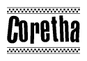 The clipart image displays the text Coretha in a bold, stylized font. It is enclosed in a rectangular border with a checkerboard pattern running below and above the text, similar to a finish line in racing. 
