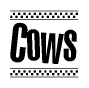 The clipart image displays the text Cows in a bold, stylized font. It is enclosed in a rectangular border with a checkerboard pattern running below and above the text, similar to a finish line in racing. 