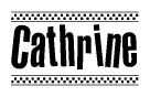 The clipart image displays the text Cathrine in a bold, stylized font. It is enclosed in a rectangular border with a checkerboard pattern running below and above the text, similar to a finish line in racing. 