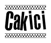 The image is a black and white clipart of the text Cakici in a bold, italicized font. The text is bordered by a dotted line on the top and bottom, and there are checkered flags positioned at both ends of the text, usually associated with racing or finishing lines.