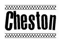The clipart image displays the text Cheston in a bold, stylized font. It is enclosed in a rectangular border with a checkerboard pattern running below and above the text, similar to a finish line in racing. 
