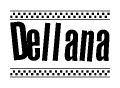 The image is a black and white clipart of the text Dellana in a bold, italicized font. The text is bordered by a dotted line on the top and bottom, and there are checkered flags positioned at both ends of the text, usually associated with racing or finishing lines.