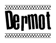 The image contains the text Dermot in a bold, stylized font, with a checkered flag pattern bordering the top and bottom of the text.