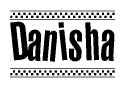 The clipart image displays the text Danisha in a bold, stylized font. It is enclosed in a rectangular border with a checkerboard pattern running below and above the text, similar to a finish line in racing. 