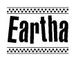 The image is a black and white clipart of the text Eartha in a bold, italicized font. The text is bordered by a dotted line on the top and bottom, and there are checkered flags positioned at both ends of the text, usually associated with racing or finishing lines.