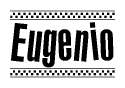 The image contains the text Eugenio in a bold, stylized font, with a checkered flag pattern bordering the top and bottom of the text.