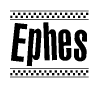 The image contains the text Ephes in a bold, stylized font, with a checkered flag pattern bordering the top and bottom of the text.