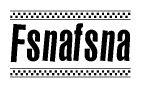 The image is a black and white clipart of the text Fsnafsna in a bold, italicized font. The text is bordered by a dotted line on the top and bottom, and there are checkered flags positioned at both ends of the text, usually associated with racing or finishing lines.