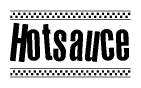 The image contains the text Hotsauce in a bold, stylized font, with a checkered flag pattern bordering the top and bottom of the text.