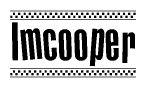 The image is a black and white clipart of the text Imcooper in a bold, italicized font. The text is bordered by a dotted line on the top and bottom, and there are checkered flags positioned at both ends of the text, usually associated with racing or finishing lines.