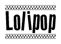 The image contains the text Lolipop in a bold, stylized font, with a checkered flag pattern bordering the top and bottom of the text.