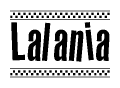 The image is a black and white clipart of the text Lalania in a bold, italicized font. The text is bordered by a dotted line on the top and bottom, and there are checkered flags positioned at both ends of the text, usually associated with racing or finishing lines.