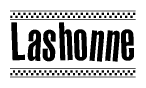 The image is a black and white clipart of the text Lashonne in a bold, italicized font. The text is bordered by a dotted line on the top and bottom, and there are checkered flags positioned at both ends of the text, usually associated with racing or finishing lines.