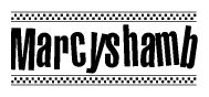 The image is a black and white clipart of the text Marcyshamb in a bold, italicized font. The text is bordered by a dotted line on the top and bottom, and there are checkered flags positioned at both ends of the text, usually associated with racing or finishing lines.