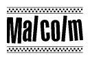The image is a black and white clipart of the text Malcolm in a bold, italicized font. The text is bordered by a dotted line on the top and bottom, and there are checkered flags positioned at both ends of the text, usually associated with racing or finishing lines.