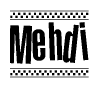 The clipart image displays the text Mehdi in a bold, stylized font. It is enclosed in a rectangular border with a checkerboard pattern running below and above the text, similar to a finish line in racing. 