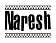 The image contains the text Naresh in a bold, stylized font, with a checkered flag pattern bordering the top and bottom of the text.