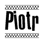 The clipart image displays the text Piotr in a bold, stylized font. It is enclosed in a rectangular border with a checkerboard pattern running below and above the text, similar to a finish line in racing. 