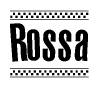 The image is a black and white clipart of the text Rossa in a bold, italicized font. The text is bordered by a dotted line on the top and bottom, and there are checkered flags positioned at both ends of the text, usually associated with racing or finishing lines.